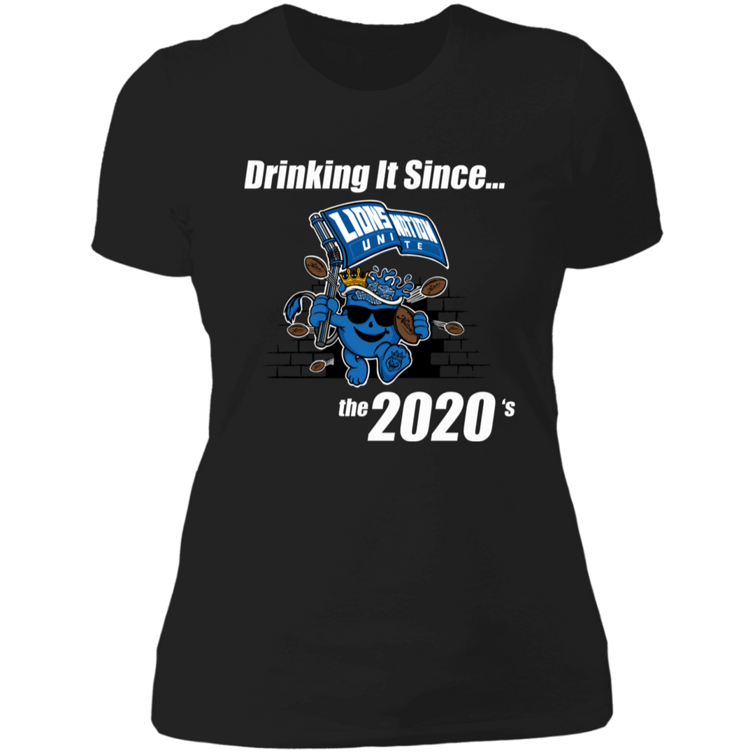 Drinking It Since the 2020's Women's T-Shirt